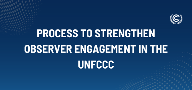 Process to strengthen observer engagement in the UNFCCC